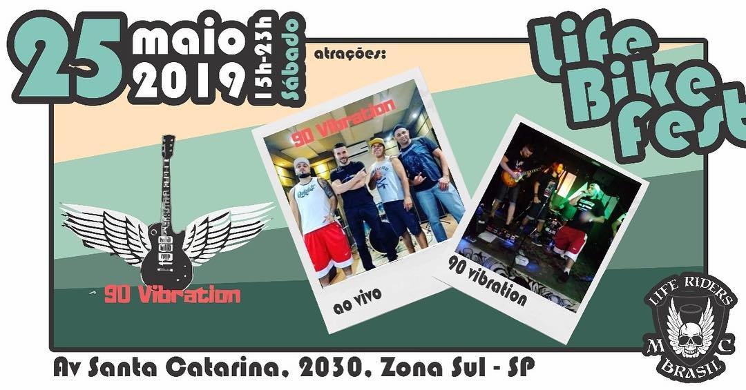 Mais som ao vivo no *Life Bike Fest*! A banda 90 Vibration confirmou presença! Venha curtir o melhor dos Anos 90 com essa galera que toca muuuuuito! Traga toda família! Sábado, 25/05/19, 15h-23h, Av Santa Catarina, 2030, Zona Sul, SP. *Life Riders MC*